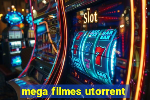 mega filmes utorrent